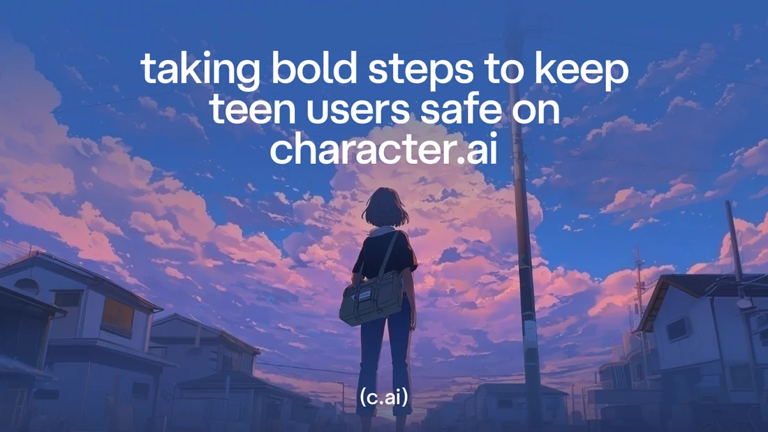 Visual for this record: Character.AI ended open-ended chat for users it flags as minors